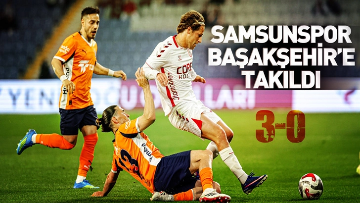 RAMS Başakşehir FK - Samsunspor: 3-0