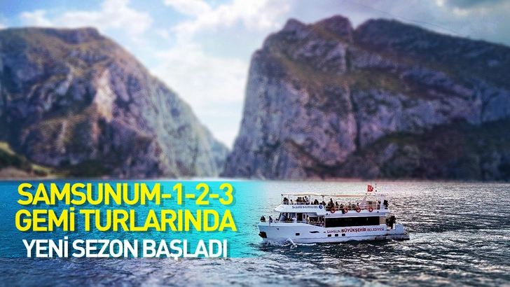 Samsunum-1-2-3 Gemi Turlarında Yeni Sezon Başladı