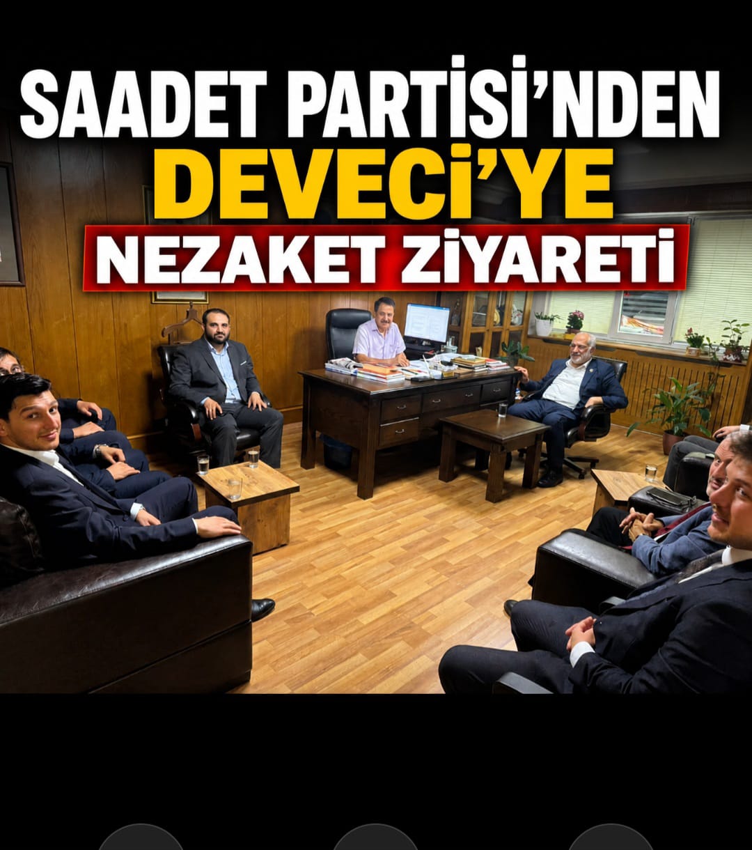 SAADET PARTİSİ HEYETİNDEN CEMİL DEVECİ'YE ZİYARET