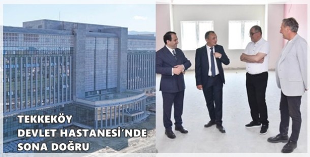 Tekkeköy’de Sağlıkta Yeni Bir Dönem Başlıyor