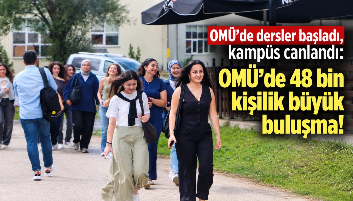 OMÜ’de 48 bin kişilik büyük buluşma!
